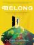 Belong : Find Your People, Create Community, and Live a More Connected Life Belong : Find Your People, Create Community, and Live a More Connected Life