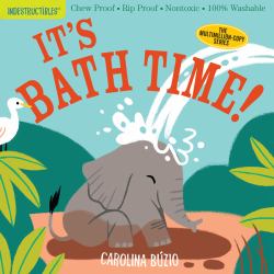 Indestructibles: It's Bath Time! : Chew Proof · Rip Proof · Nontoxic · 100% Washable (Book for Babies, Newborn Books, Safe to Chew)