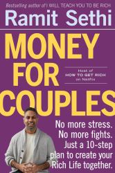 Money for Couples : No More Stress. No More Fights. Just a 10-Step Plan to Create Your Rich Life Together