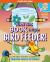 Turn This Book into a Bird Feeder! : And 19 Other Activities to Explore the Amazing World of Birds
