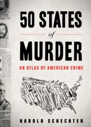 50 States of Murder : An Atlas of American Crime