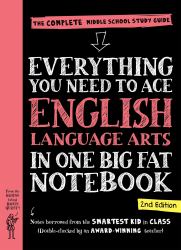 Everything You Need to Ace English Language Arts in One Big Fat Notebook, 2nd Edition : The Complete Middle School Study Guide