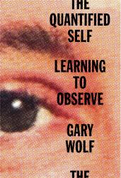The Quantified Self : Learning to Observe