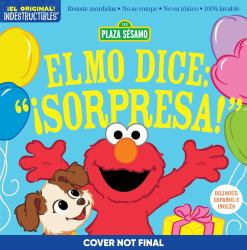 Indestructibles: Sesame Street: Bilingual English/Spanish Elmo Dice: ¡Sorpresa! / Elmo Says Surprise! : Resiste Mordidas, No Se Rompe, No Es Tóxico, 100% Lavable