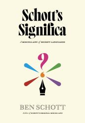 Schott's Significa : A Miscellany of Secret Languages