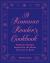 A Romance Reader's Cookbook : Seductive Recipes Inspired by the Books You Love to Read