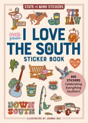 I Love the South Sticker Book : 600 Stickers Celebrating Everything Southern