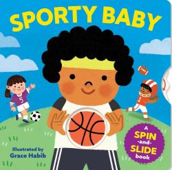 Sporty Baby : A Spin-And-Slide Book