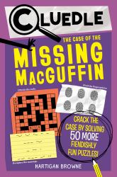 Cluedle: the Case of the Silver Cipher (Book 3) : Crack the Case by Solving 60 Sensational Puzzles