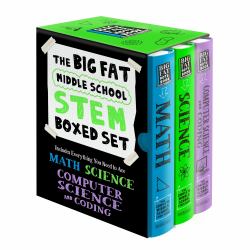 The Big Fat Middle School STEM 3-Book Boxed Set : Includes Everything You Need to Ace Math, Science, and Computer Science and Coding