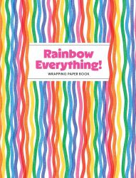 Rainbow Everything! Wrapping Paper Book
