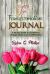 The Transformation Journal : A 30 Day Guide to Confidence Through God's Love and Affirmation