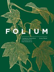 Folium : A Gorgeous Compendium of Beautiful Leaves