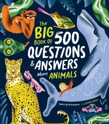 The Big Book of 500 Questions and Answers: Animals