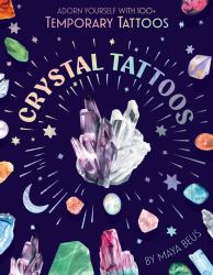 Crystal Power : Adorn Yourself with 100+ Temporary Crystal Tattoos