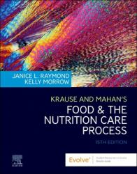 Krause and Mahan's Food and the Nutrition Care Process