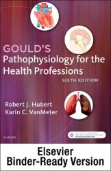 Gould's Pathophysiology for the Health Professions - Binder Ready