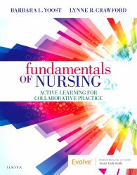 Fundamentals of Nursing : Active Learning for Collaborative Practice
