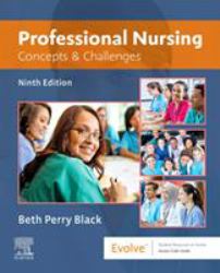 Professional Nursing : Concepts and Challenges
