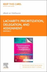 Prioritization, Delegation, and Assignment - Elsevier EBook on VitalSource (Retail Access Card) : Practice Excercises for the NCLEX-RN® Exam