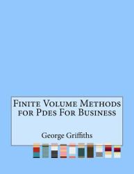 Finite Volume Methods for Pdes for Business
