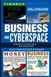 Business and CyberSpace: Complete Collection for Beginners