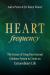 Heart Frequency : The Science of Using Your Internal Guidance System to Create Extraordinary Results