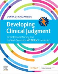 Developing Clinical Judgment Elsevier EBook on VitalSource (Retail Access Card) : For Professional Nursing and the Next-Generation NCLEX-RN® Examination