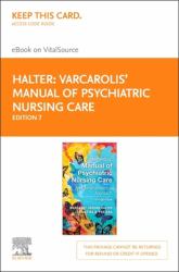 Varcarolis' Manual of Psychiatric Nursing Care - Elsevier EBook on VitalSource (Retail Access Card) : An Interprofessional Approach
