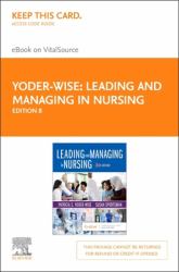 Leading and Managing in Nursing - Elsevier EBook on VitalSource (Retail Access Card)