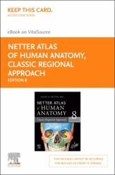Netter Atlas of Human Anatomy: Classic Regional Approach Elsevier Ebook on Vitalsource (Retail Access Card)