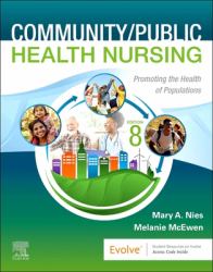 Community/Public Health Nursing : Promoting the Health of Populations