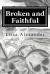 Broken and Faithful