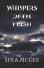 Whispers of the Flesh Whispers of the Flesh