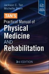 Tan's Practical Manual of Physical Medicine and Rehabilitation