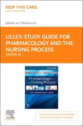 Study Guide for Pharmacology and the Nursing Process Elsevier EBook on VitalSource (Retail Access Card)
