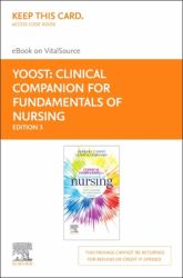 Clinical Companion for Fundamentals of Nursing Elsevier EBook on VitalSource (Retail Access Card) : Active Learning for Collaborative Practice