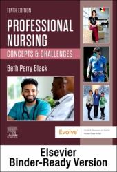 Professional Nursing - Binder Ready : Concepts and Challenges