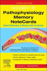 Mosby's® Pathophysiology Memory NoteCards : Visual, Mnemonic, and Memory Aids for Nurses