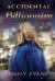 Accidental Billionaire : Large Print Edition