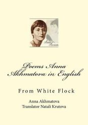 Poems Anna Akhmatova in English
