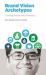 Brand Vision Archetypes : Creating Brands with Meaning