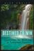 Destined to Win: Inspiration for Winning in Turbulent Times