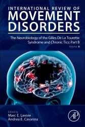The Neurobiology of the Gilles de la Tourette Syndrome and Chronic Tics: Part B