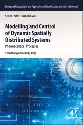 Modeling and Control of Dynamic Spatially Distributed Systems : Pharmaceutical Processes
