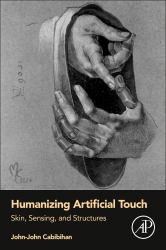 Humanizing Artificial Touch : Skin, Sensing, and Structures