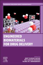 Engineered Biomaterials for Drug Delivery