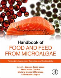 Handbook of Food and Feed from Microalgae : Production, Application, Regulation, and Sustainability