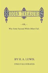 Hidden Treasures : Or, Why Some Succeed While Others Fail