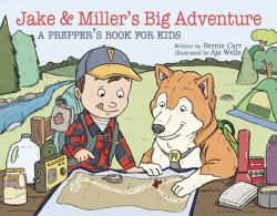 Jake and Miller's Big Adventure : A Prepper's Book for Kids